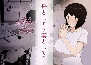 Sex Toys Haha to Shite? Tsuma to Shite? | As a Mother? As a Wife?- Original hentai Chubby