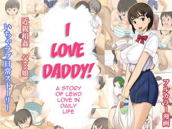 Amazing Otou-san Daisuki | I Love Daddy! Cumshot Ass