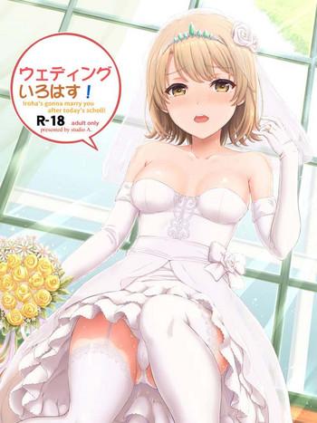 Nudity Wedding Irohasu! – Iroha's gonna marry you after today's scholl!- Yahari ore no seishun love come wa machigatteiru hentai Milf