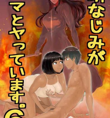 Amature Osananajimi ga Mama to Yatte Imasu. 6- Original hentai Anus