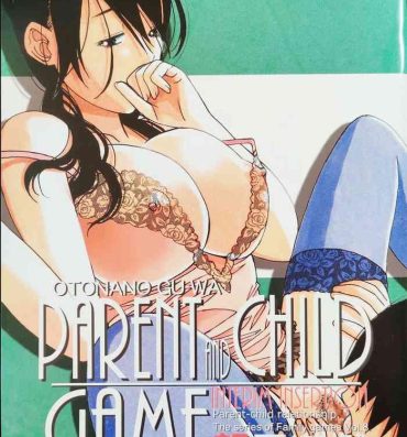 Stroking [Otonano Gu-wa (Yamada Tarou (Kamei))] Oyako Yuugi – Parent and Child Game – Aida- Original hentai Euro Porn