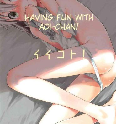 Onlyfans (C95) [Jido-Hikki (Kokekokko Coma)] Aoi-chan to Ii Koto! | Having Fun with Aoi-chan! (Yama no Susume) [English] [friggo]- Yama no susume hentai Homosexual
