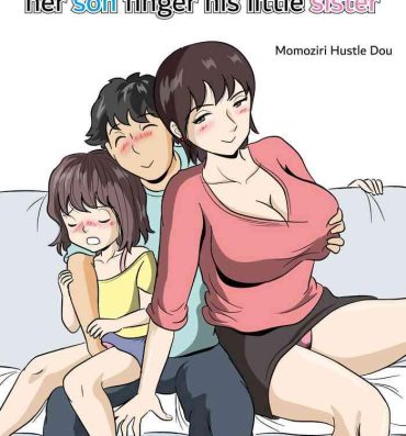 Orgasms Imouto no Onanie o Tetsudau Ani Sore o Mimamoru Haha | A mother who watches her son finger his little sister Edging