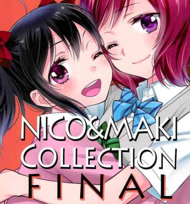 Coed NICO & MAKI COLLECTION FINAL- Love live hentai Wet Pussy