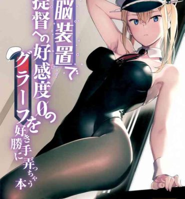 Naked Sennou Souchi de Teitoku e no Koukando 0 no Graf o Sukikatte ni Ijicchau Hon- Kantai collection hentai Hot Sluts