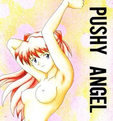 X PUSHY ANGEL- Neon genesis evangelion hentai Duro