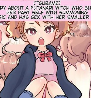 Big Dicks A story about a futanari witch who summons her past self with summoning magic and has sex with her smaller self African