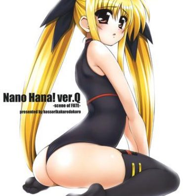 Cumload Nano Hana! ver.Q- Mahou shoujo lyrical nanoha hentai Leather